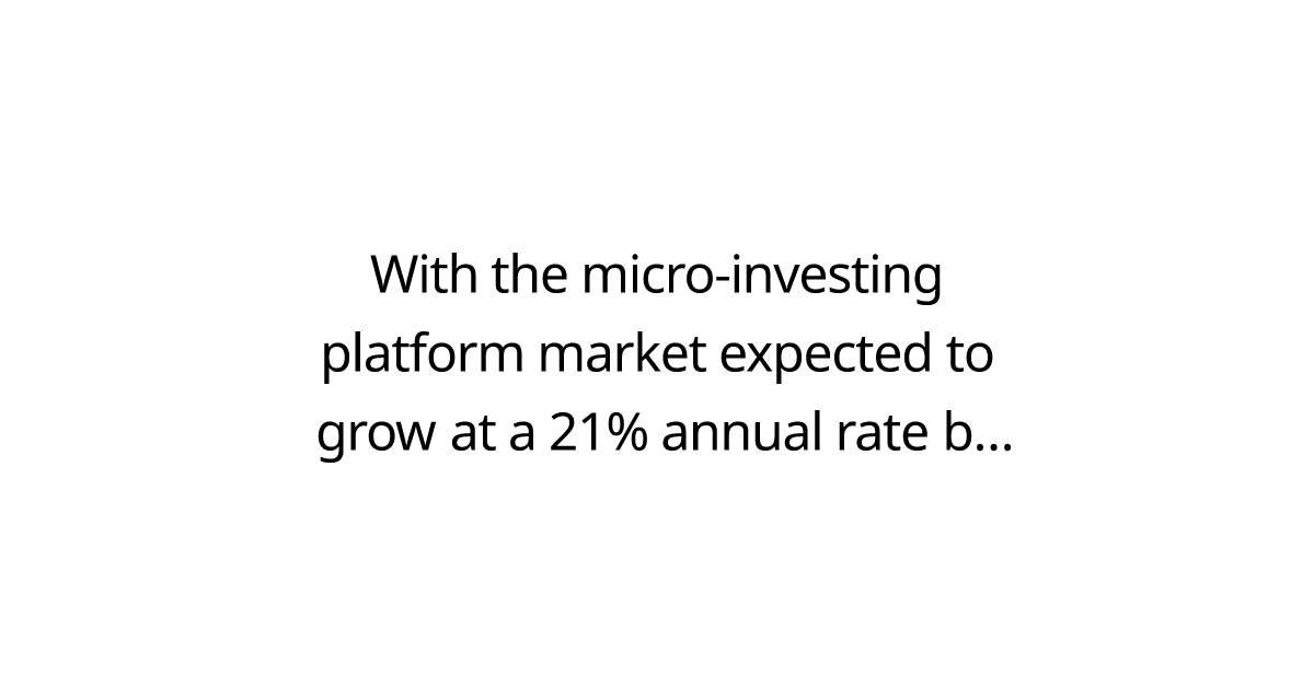 With the micro-investing platform market expected to grow at a 21% annual rate by 2034, what are the driving factors behind this trend, and how can investors capitalize on it?